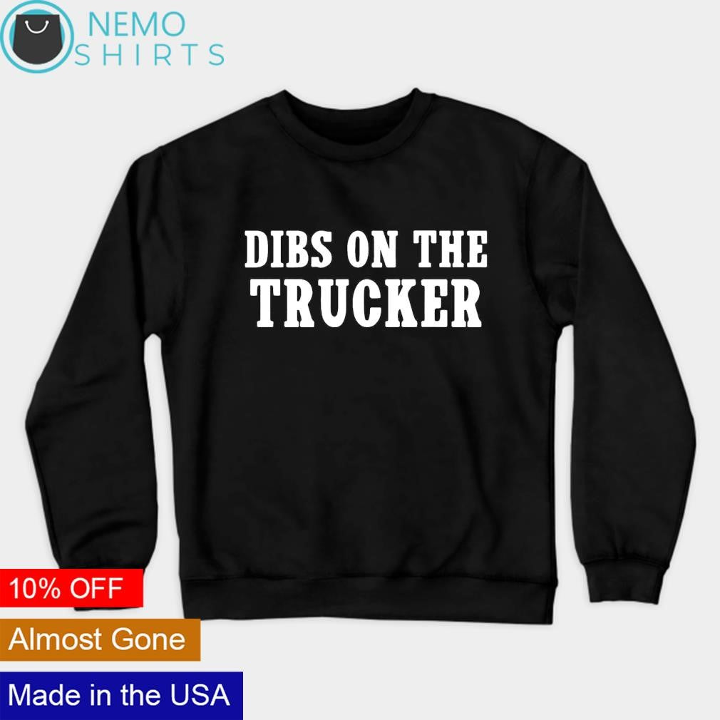 Dibs on the trucker - Adult & Kids T-Shirts, Sweatshirts & Hoodies apparel design preview 4