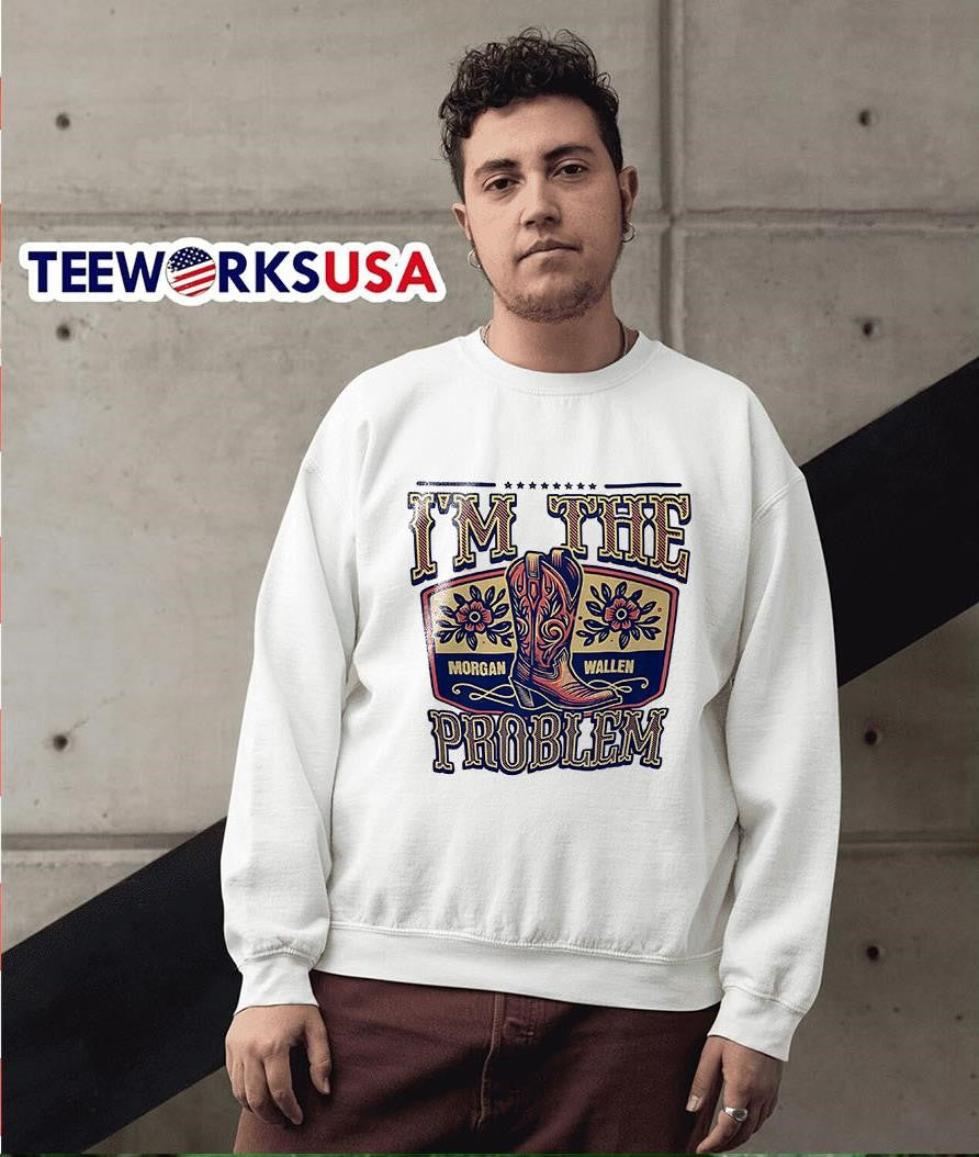 I'm The Problem Morgan Wallen - Adult & Kids T-Shirts, Sweatshirts & Hoodies apparel design preview 5