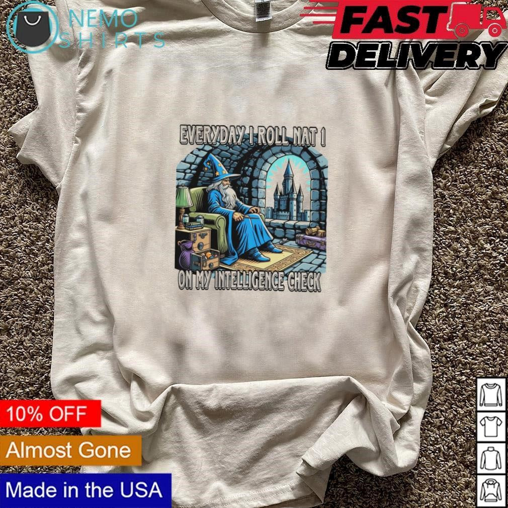 Everyday I roll nat 1 on my intelligence check - Adult & Kids T-Shirts, Sweatshirts & Hoodies apparel design preview 3