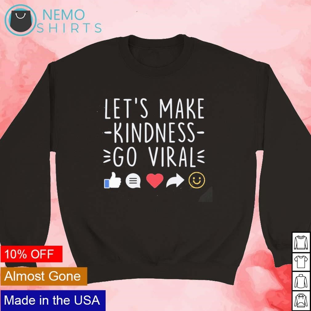 Let's make kindness go viral world - Adult & Kids T-Shirts, Sweatshirts & Hoodies apparel design preview 5