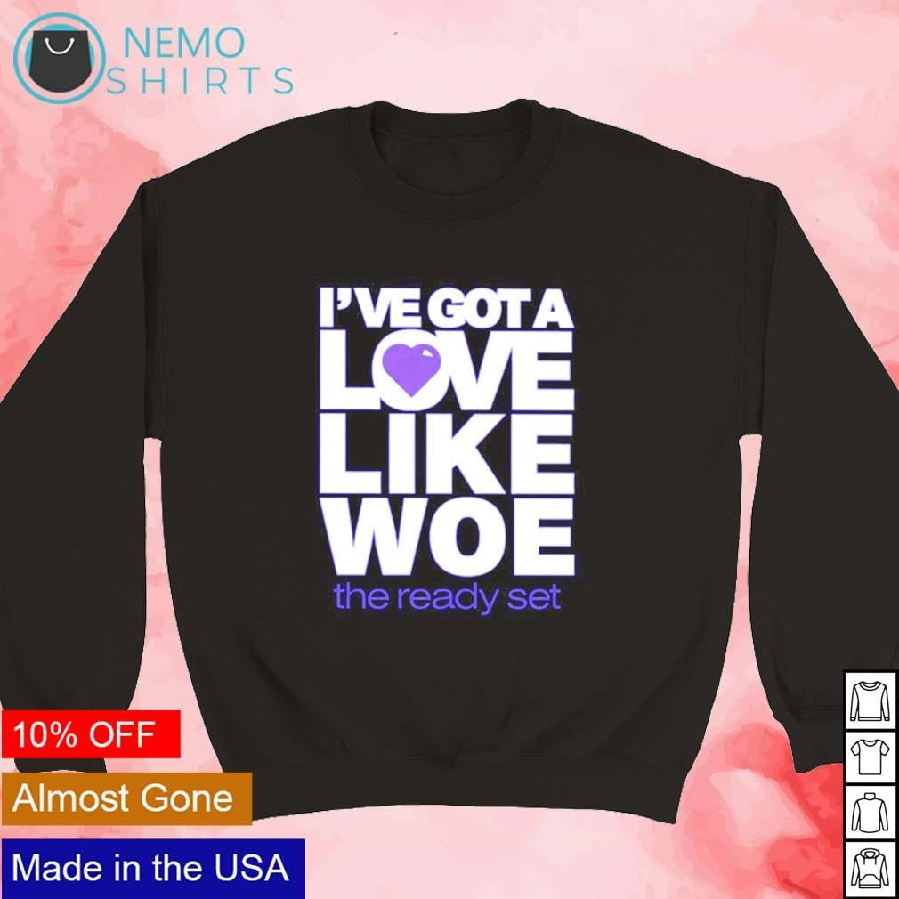I've got a love like woe the ready set - Adult & Kids T-Shirts, Sweatshirts & Hoodies apparel design preview 3