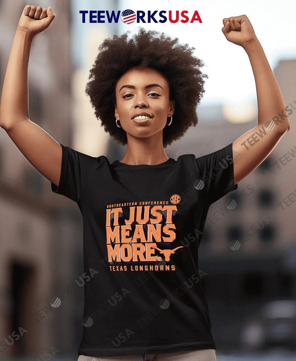 Texas Longhorns SEC It Just Means More - Adult & Kids T-Shirts, Sweatshirts & Hoodies apparel design preview 4