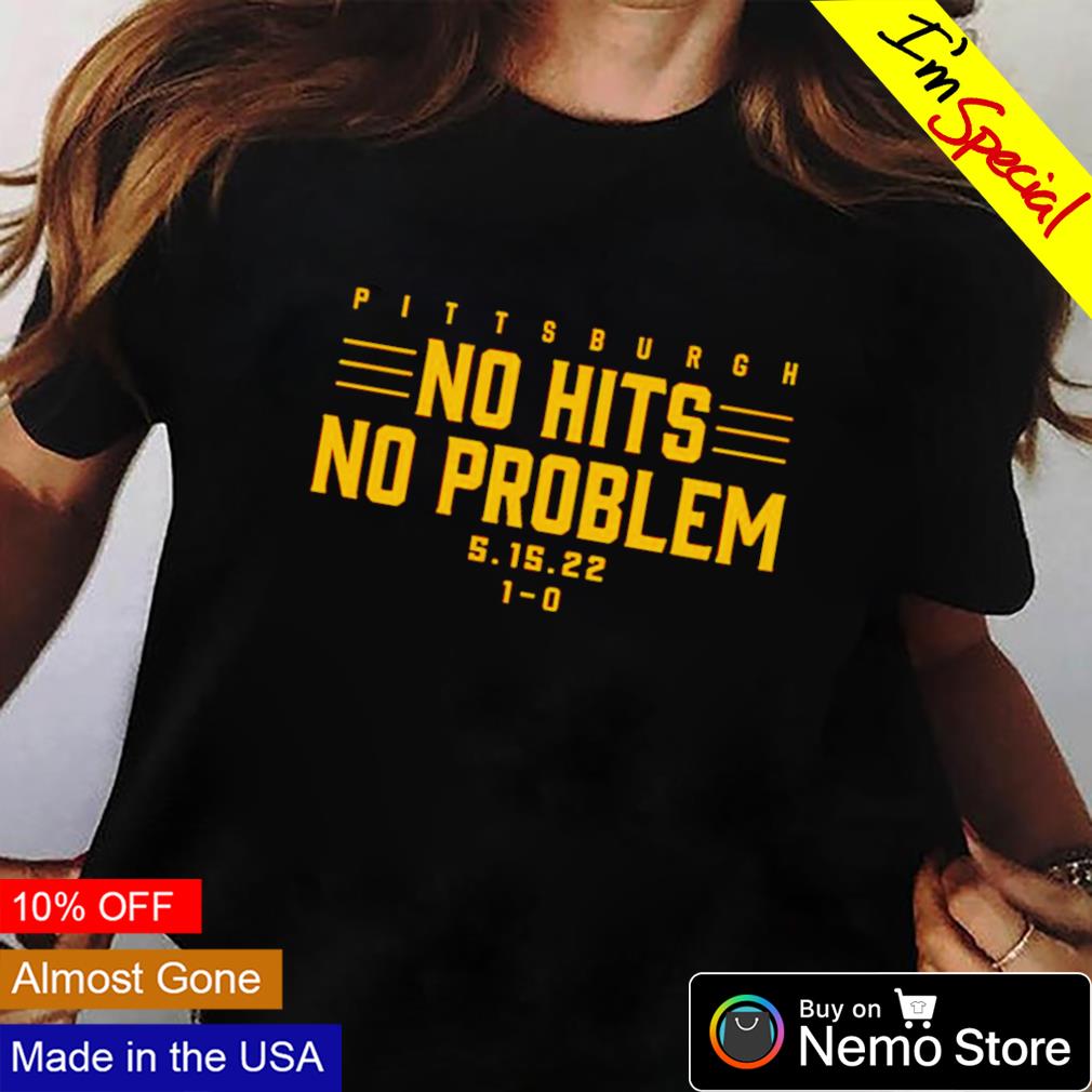 Pittburgh no hits problem - Adult & Kids T-Shirts, Sweatshirts & Hoodies apparel design preview 2