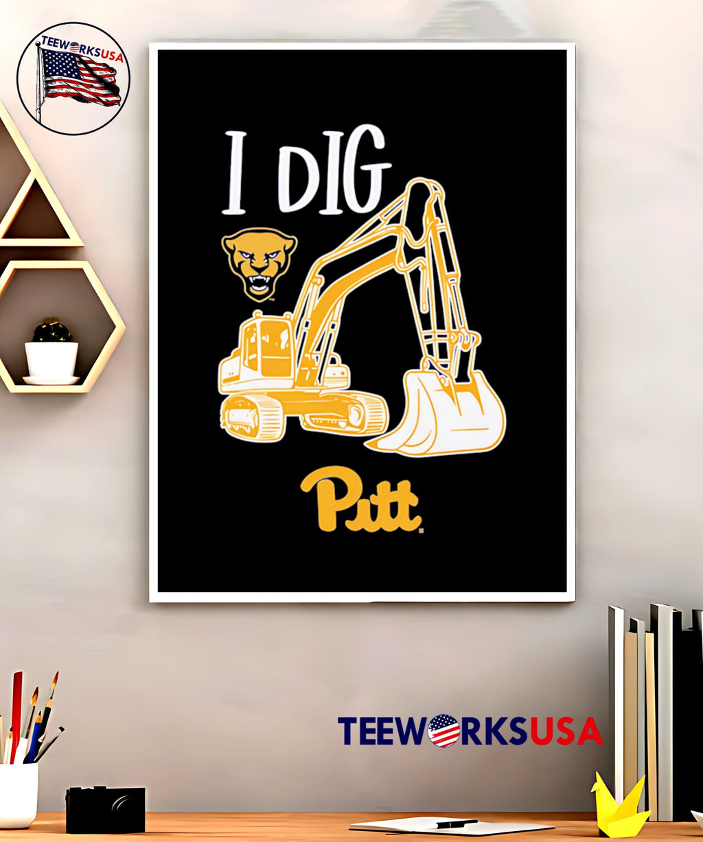 I dig excavator Pittsburgh Panthers football - Adult & Kids T-Shirts, Sweatshirts & Hoodies apparel design preview 5