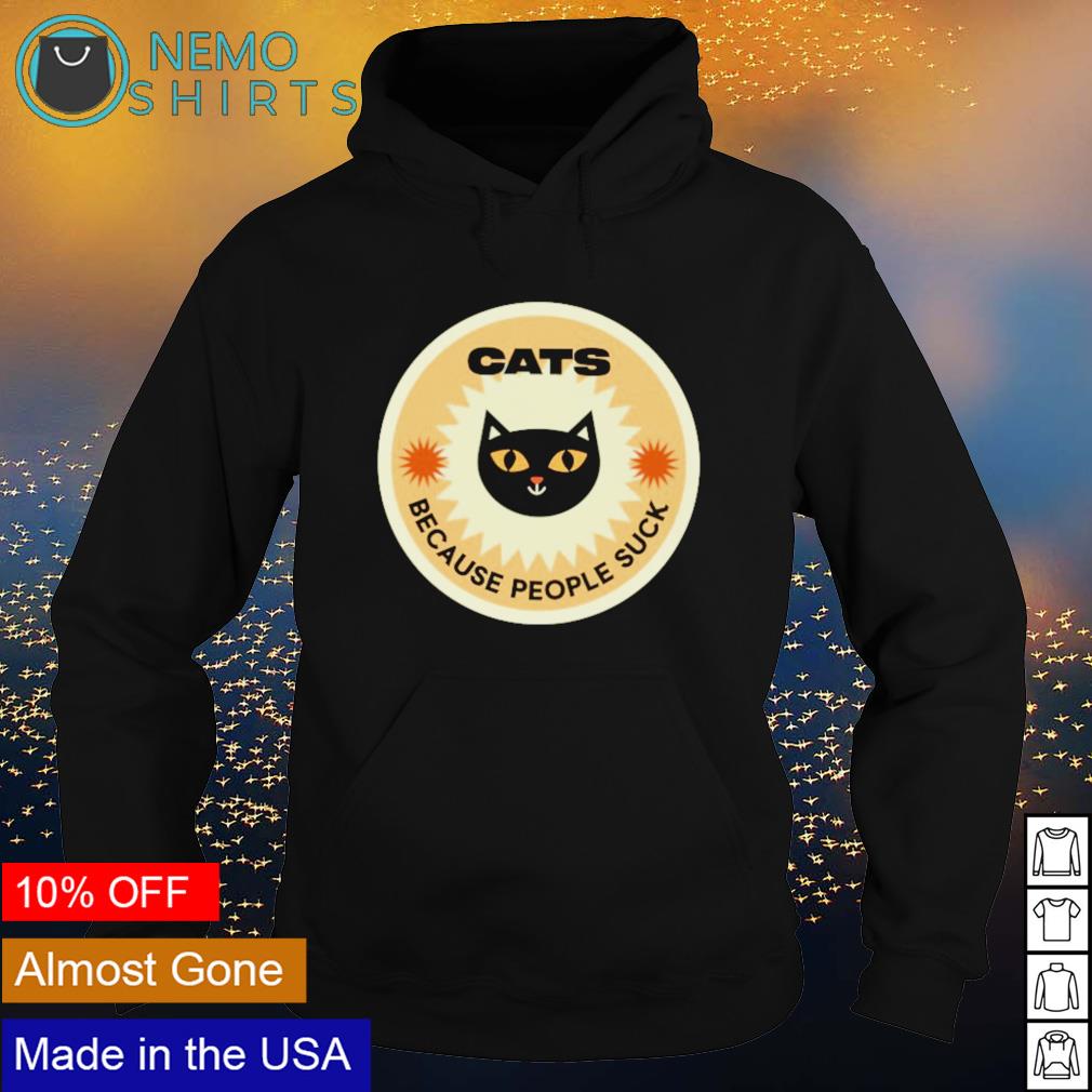 Cats because people suck - Adult & Kids T-Shirts, Sweatshirts & Hoodies apparel design preview 2