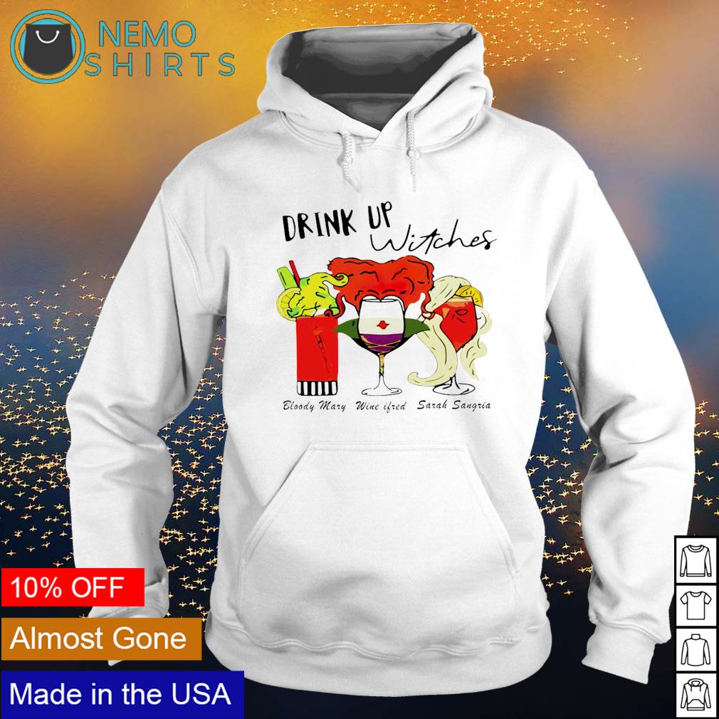 Drink up witches Bloody Mary Wine ifred Sarah Sangria - Adult & Kids T-Shirts, Sweatshirts & Hoodies apparel design preview 2
