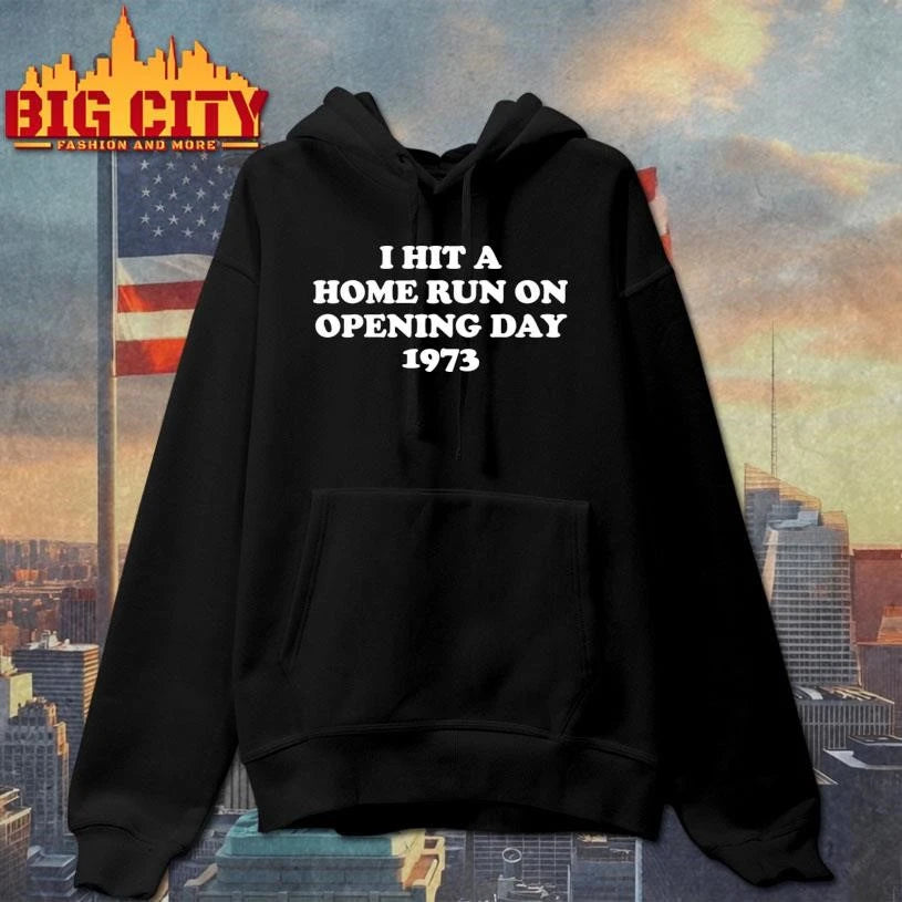 I Hit A Home Run On Opening Day 1973 - Adult & Kids T-Shirts, Sweatshirts & Hoodies apparel design preview 2