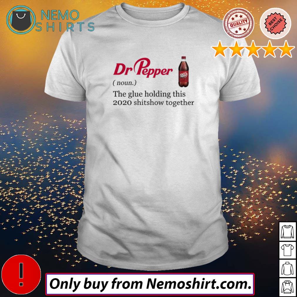 Dr Pepper definition meaning the glue holding this - Adult & Kids T-Shirts, Sweatshirts & Hoodies product image 1