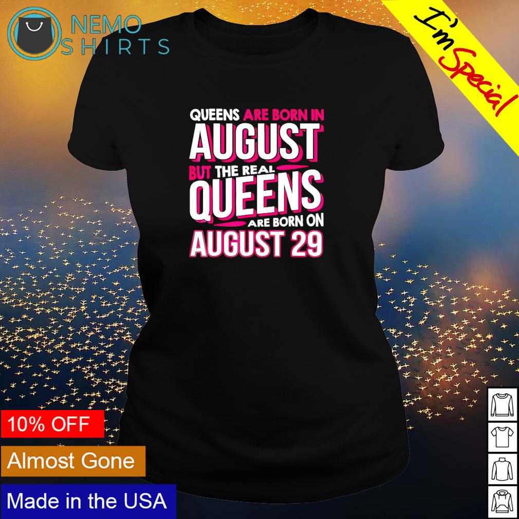 Queens are born in August but the real on 29 - Adult & Kids T-Shirts, Sweatshirts & Hoodies apparel design preview 3