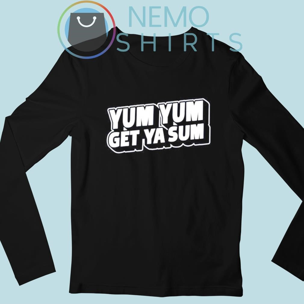 Yum get ya sum - Adult & Kids T-Shirts, Sweatshirts & Hoodies apparel design preview 3