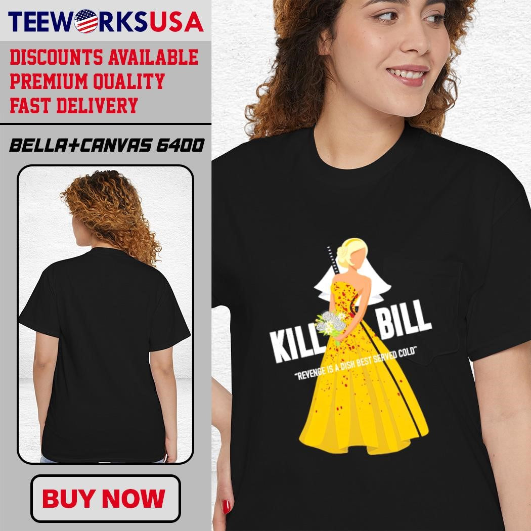 Kill Bill Revenge Is A Dish Best Served Cold - Adult & Kids T-Shirts, Sweatshirts & Hoodies apparel design preview 4