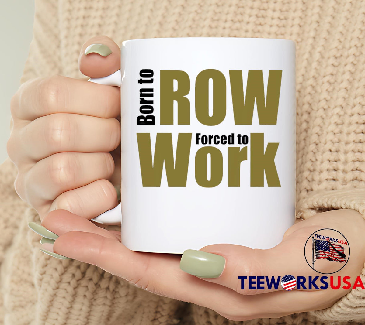 Born to ROW Forced Work - Adult & Kids T-Shirts, Sweatshirts & Hoodies apparel design preview 6
