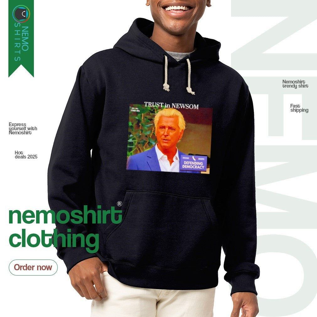 Trust in Gavin Newsom defending democracy - Adult & Kids T-Shirts, Sweatshirts & Hoodies apparel design preview 2