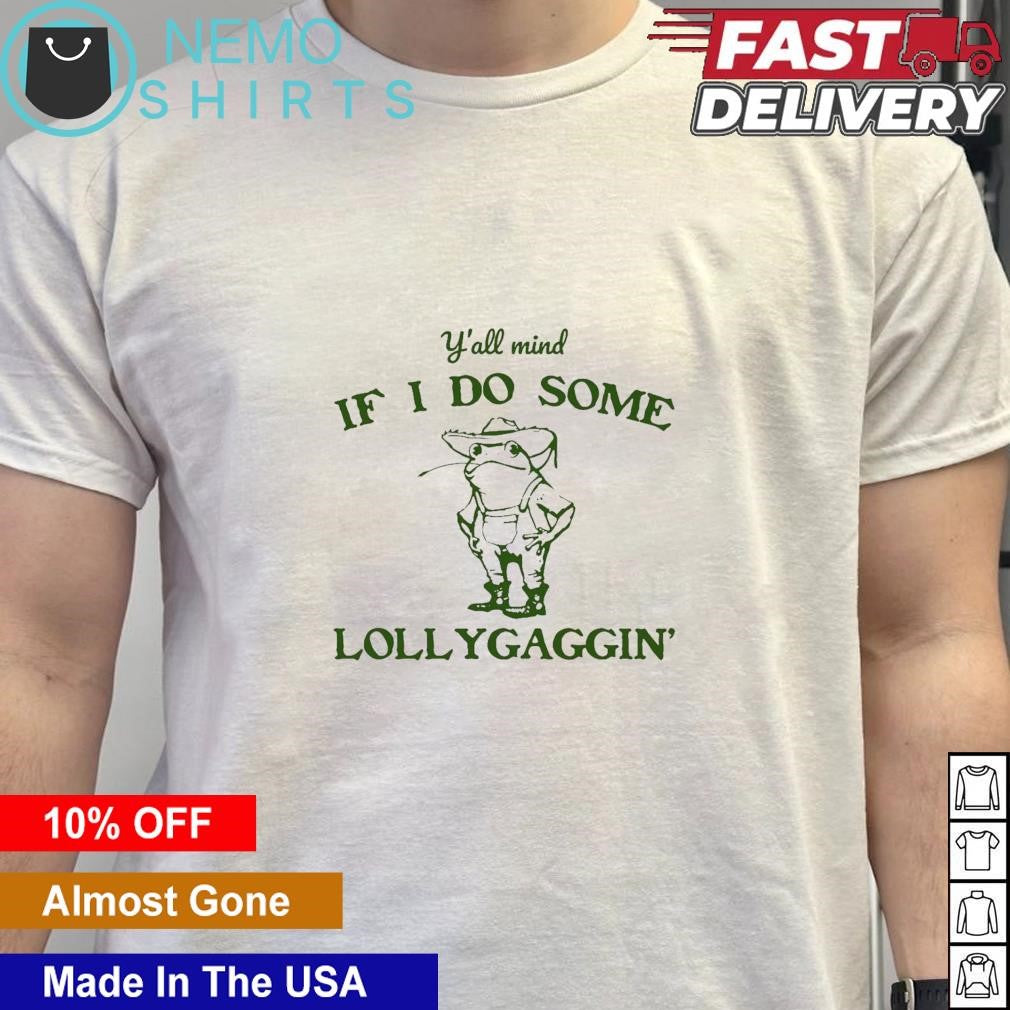 Y'all mind if I do some lollygagging frog - Adult & Kids T-Shirts, Sweatshirts & Hoodies apparel design preview 5