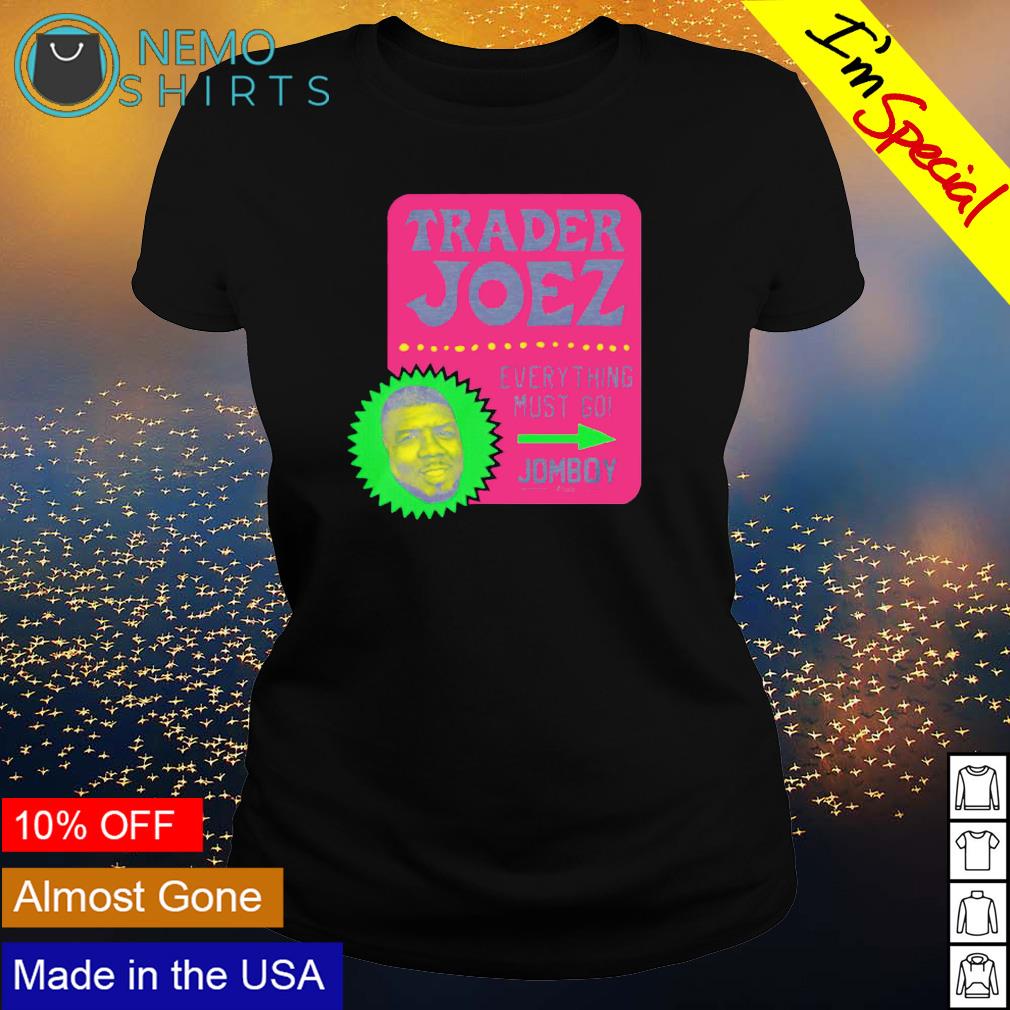 Trader Joez everything must go - Adult & Kids T-Shirts, Sweatshirts & Hoodies apparel design preview 3