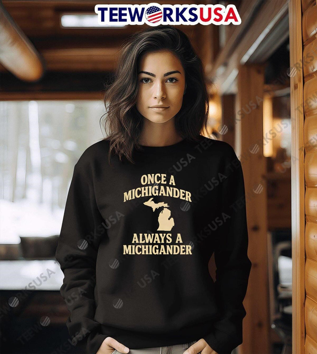 Once a michigander always - Adult & Kids T-Shirts, Sweatshirts & Hoodies apparel design preview 6