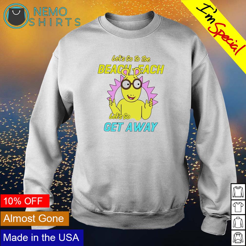 Arthur Read let's go to the beach each get away - Adult & Kids T-Shirts, Sweatshirts & Hoodies product image 4