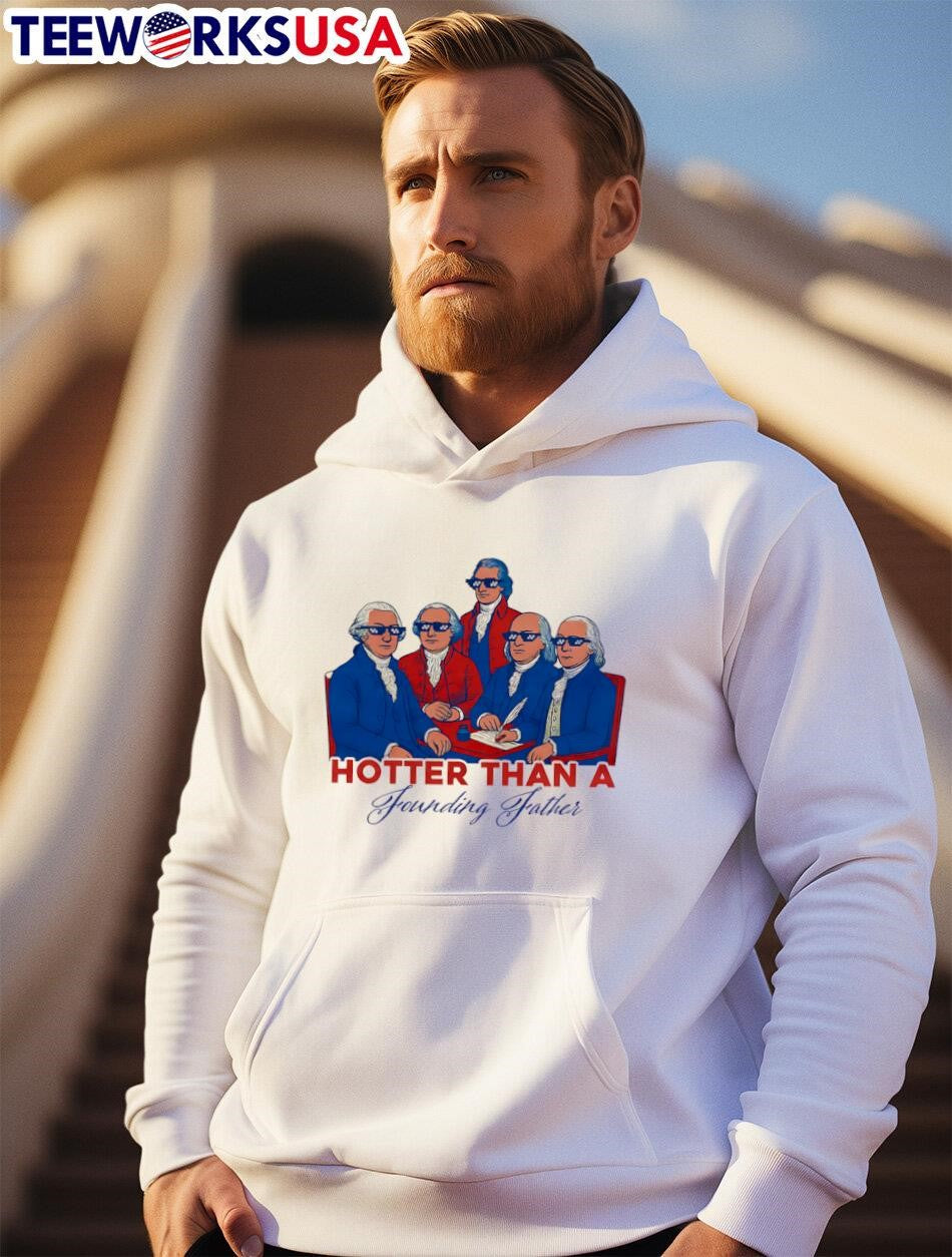 Hotter than a Founding Father - Adult & Kids T-Shirts, Sweatshirts & Hoodies apparel design preview 2