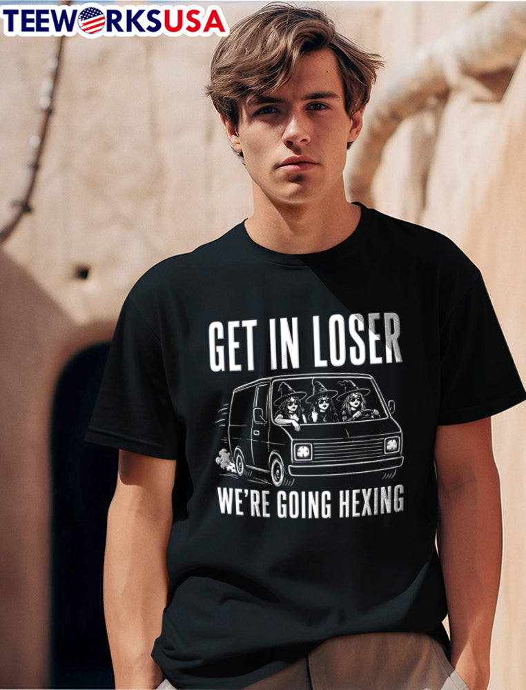 GET IN Loser WE ARE Going Hexing three witches - Adult & Kids T-Shirts, Sweatshirts & Hoodies apparel design preview 1