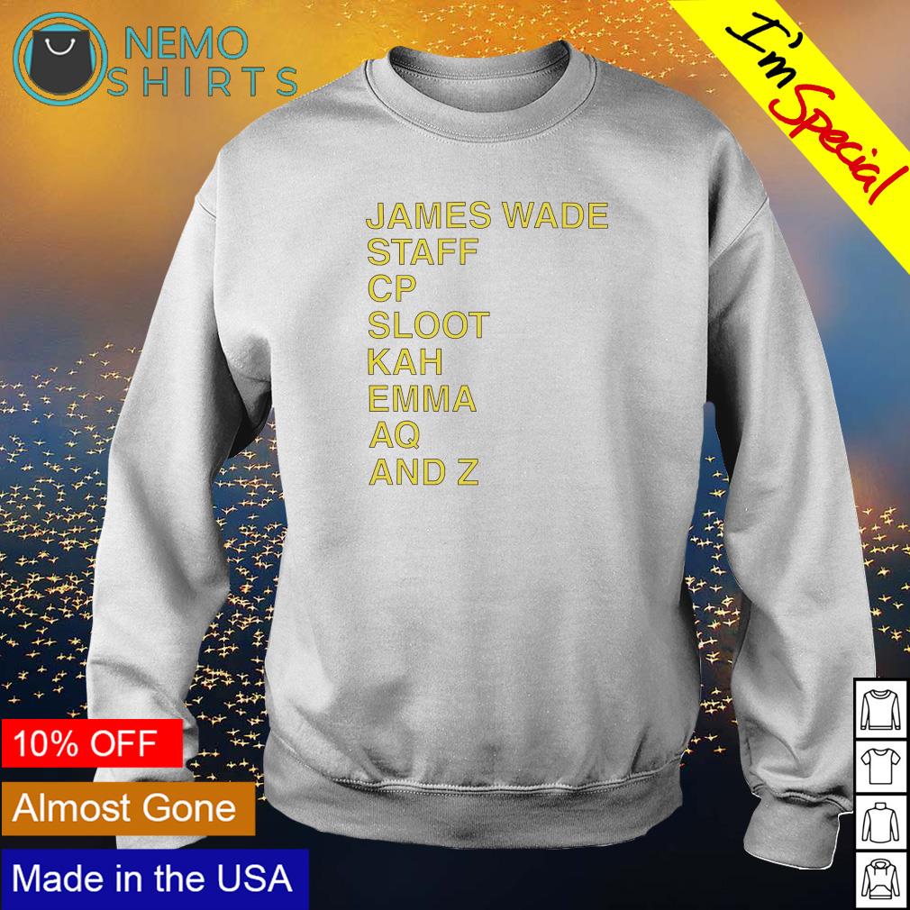 James Wade Staff Cp Sloot Kah Emma Aq and Z - Adult & Kids T-Shirts, Sweatshirts & Hoodies product image 4