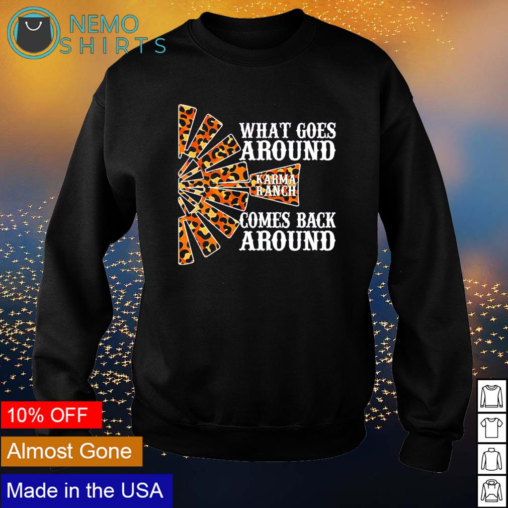 Karma ranch what goes around comes back - Adult & Kids T-Shirts, Sweatshirts & Hoodies apparel design preview 4