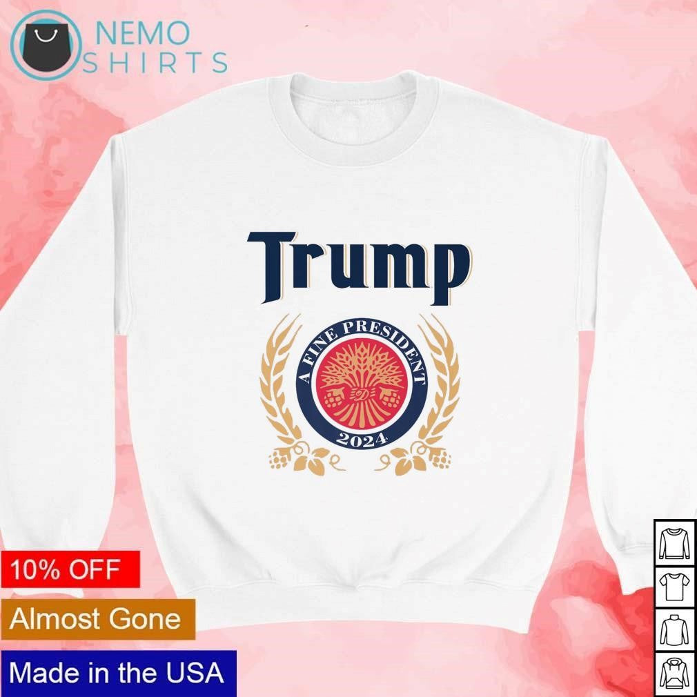 Trump a fine president 2024 - Adult & Kids T-Shirts, Sweatshirts & Hoodies apparel design preview 4