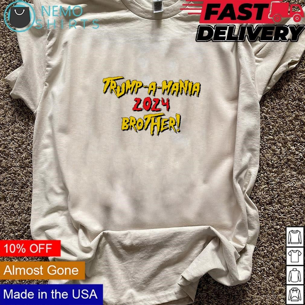 Trump-a-mania 2024 brother - Adult & Kids T-Shirts, Sweatshirts & Hoodies apparel design preview 3