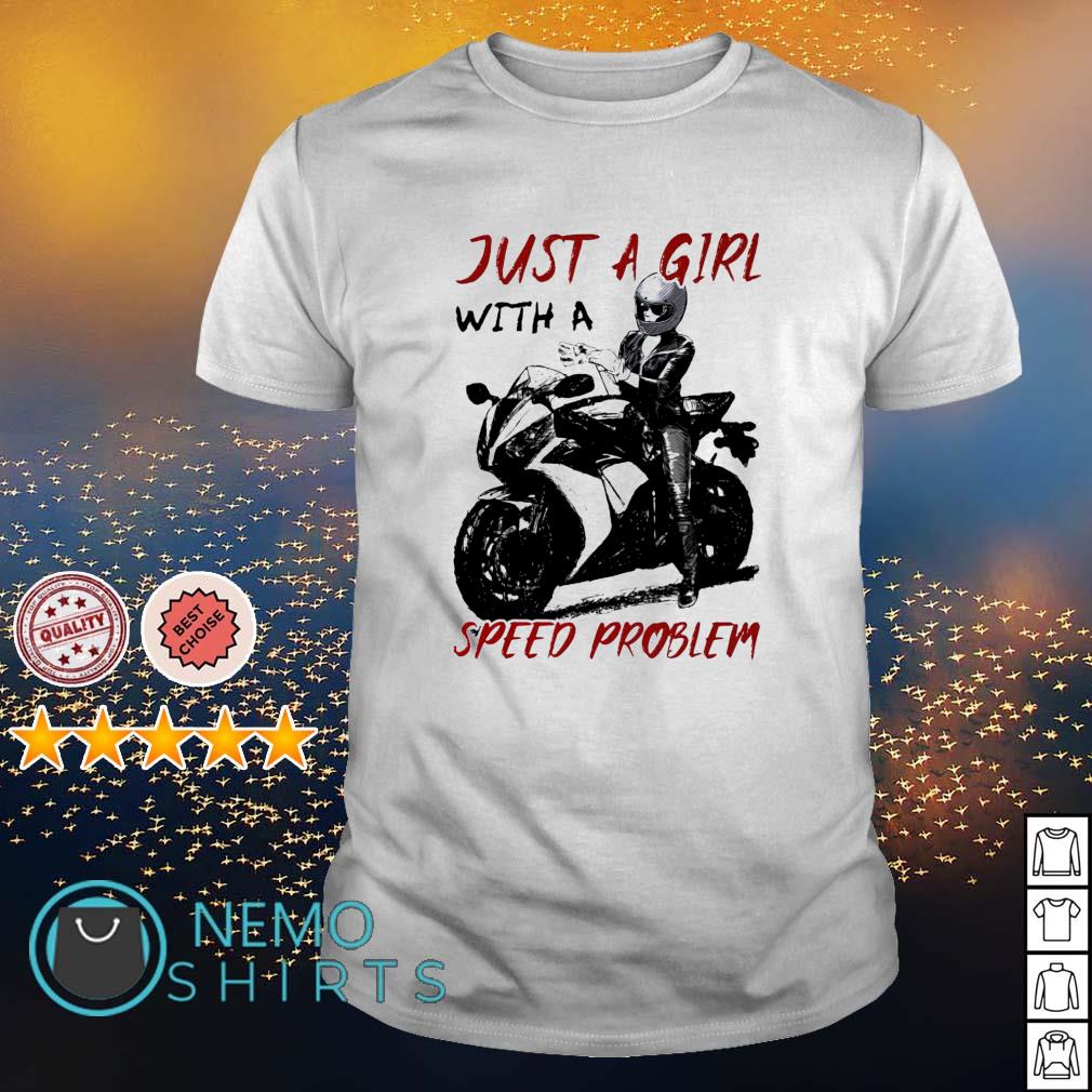 Motorcycle just a girl with speed problem - Adult & Kids T-Shirts, Sweatshirts & Hoodies apparel design preview 1
