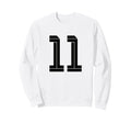 11 White Number 11 Sports Fan Sweatshirt - Casual Everyday Wear Unisex - T-Shirt, Sweatshirt, Hoodie