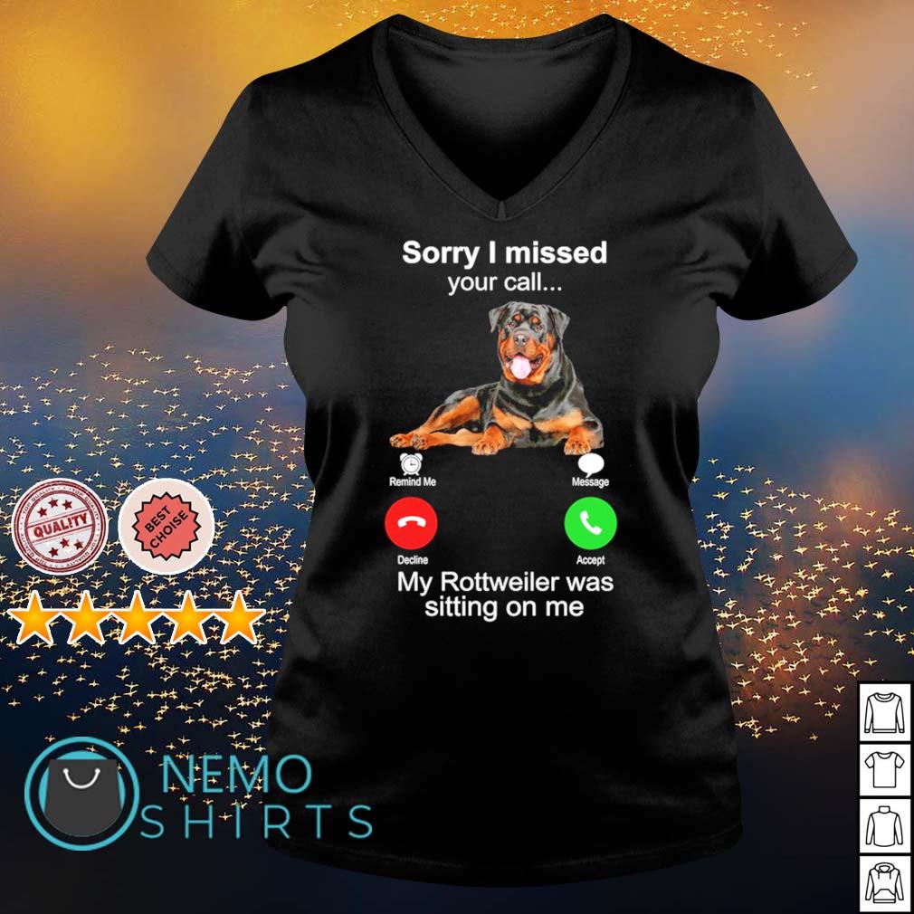 Sorry I missed your call my Rottweiler was sitting on - Adult & Kids T-Shirts, Sweatshirts & Hoodies apparel design preview 5