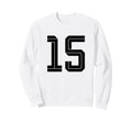 15 White Number 15 Sports Fan Soccer Sweatshirt - Custom Art Print Unisex - T-Shirt, Sweatshirt, Hoodie