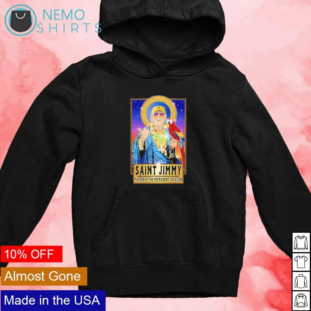 Saint Jimmy patron of the permanent vacation - Adult & Kids T-Shirts, Sweatshirts & Hoodies apparel design preview 2