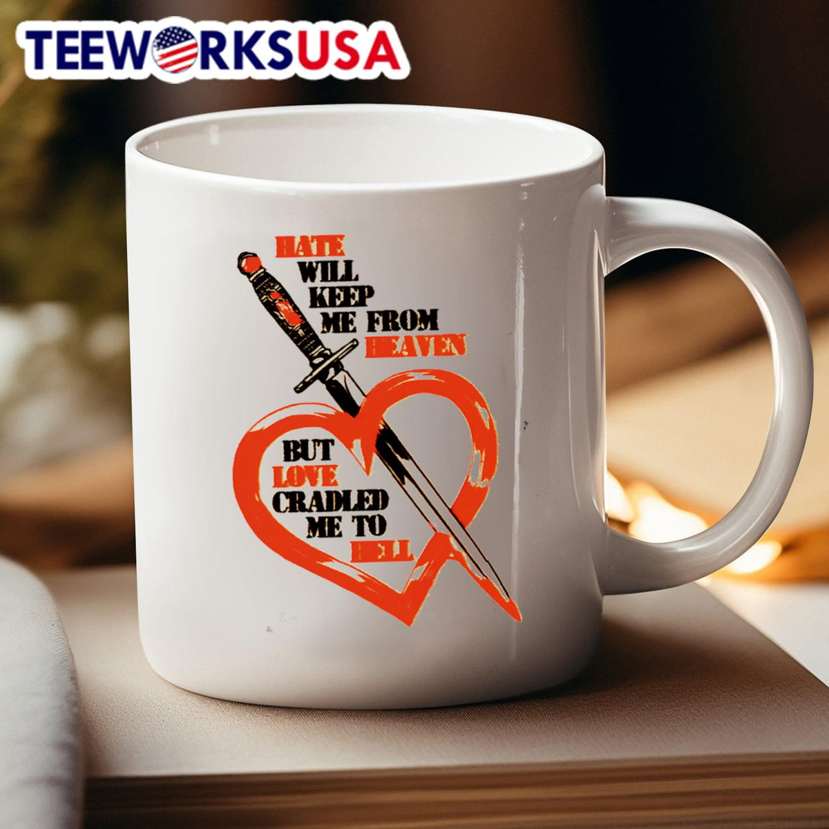 Hate will keep me from heaven but love cradled to - Adult & Kids T-Shirts, Sweatshirts & Hoodies apparel design preview 4