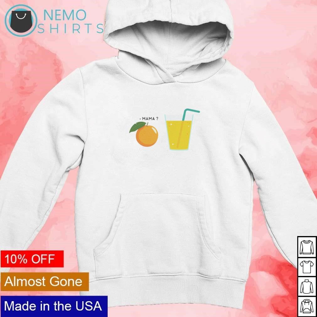 Mama orange juice - Adult & Kids T-Shirts, Sweatshirts & Hoodies apparel design preview 2