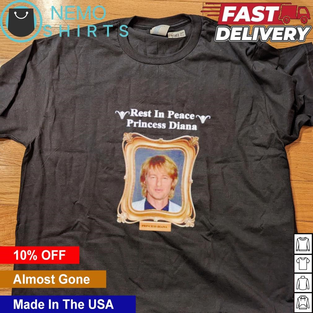 Rest in peace Princess Diana Owen Wilson - Adult & Kids T-Shirts, Sweatshirts & Hoodies apparel design preview 4
