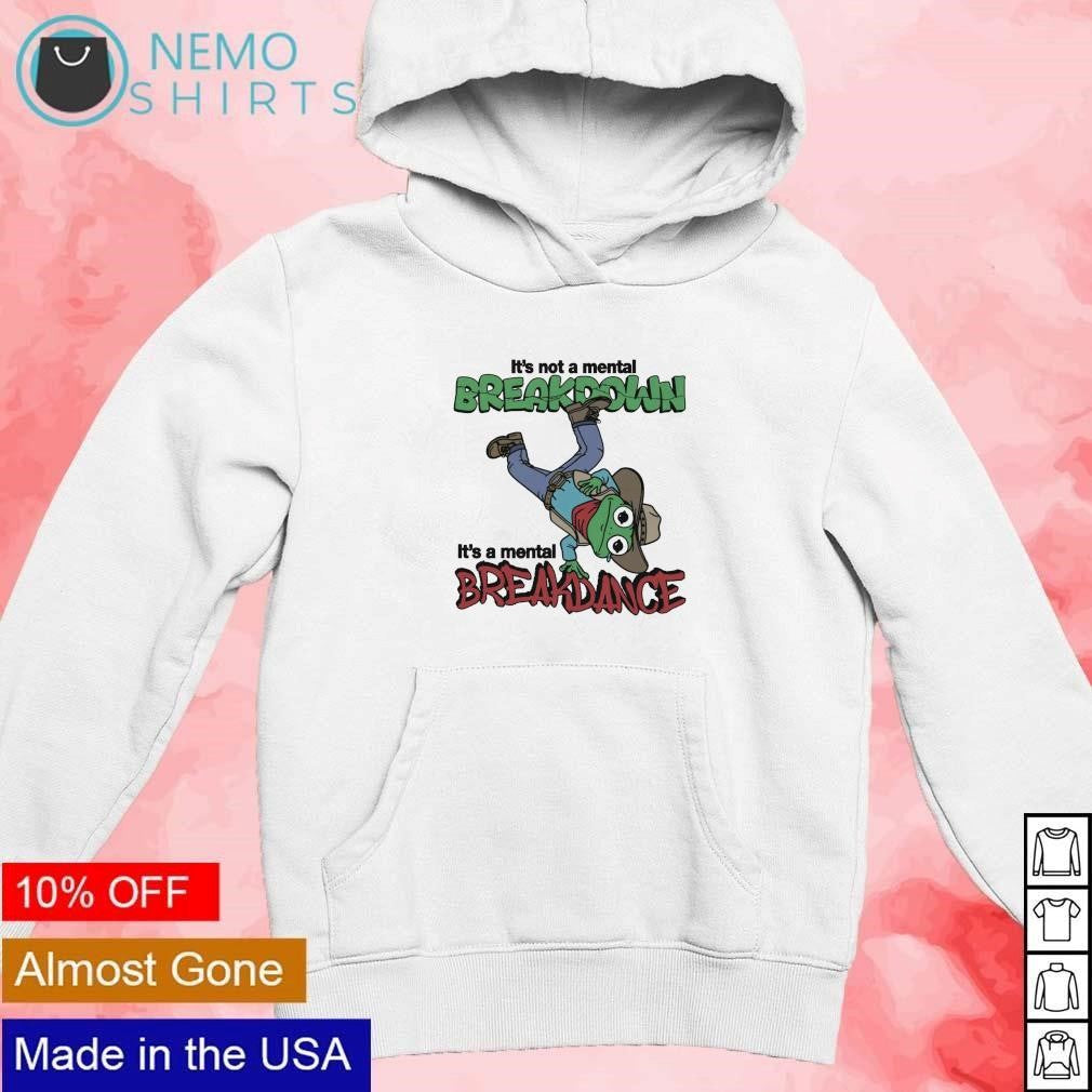 It's not a mental breakdown breakdance cowboy frog - Adult & Kids T-Shirts, Sweatshirts & Hoodies apparel design preview 2