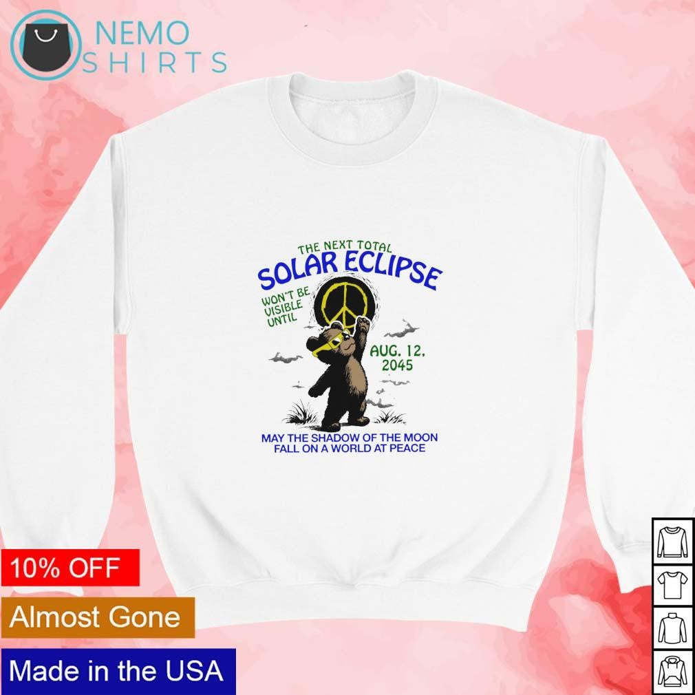 The next total solar eclipse won't be visible until - Adult & Kids T-Shirts, Sweatshirts & Hoodies apparel design preview 3