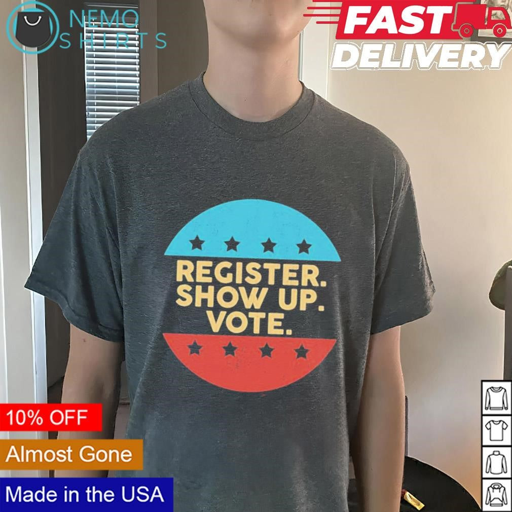 Register show up vote American presidential election - Adult & Kids T-Shirts, Sweatshirts & Hoodies apparel design preview 3