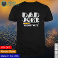 Dad joke please wait - Adult & Kids T-Shirts, Sweatshirts & Hoodies apparel design preview 1