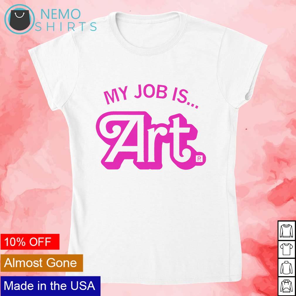 My job is art sticker - Adult & Kids T-Shirts, Sweatshirts & Hoodies apparel design preview 4