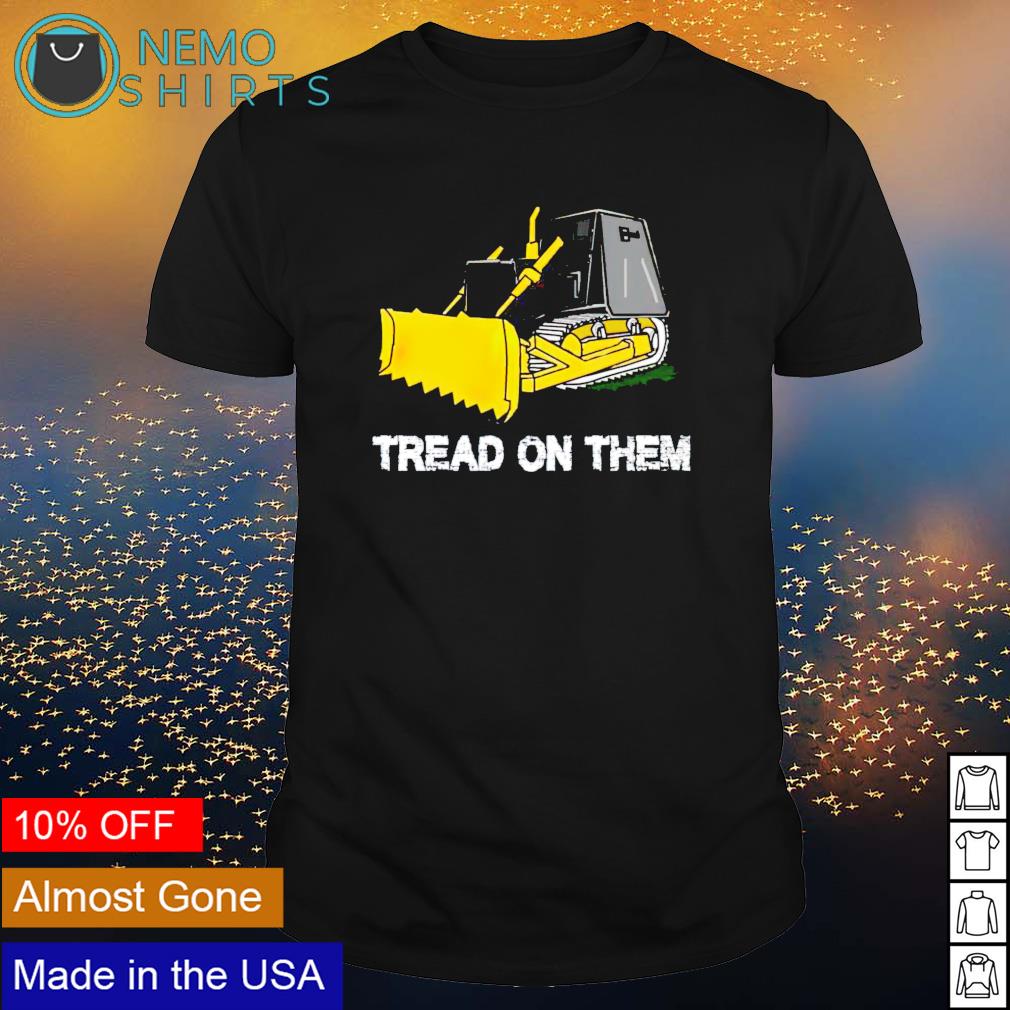 Killdozer tread on them - Adult & Kids T-Shirts, Sweatshirts & Hoodies apparel design preview 1