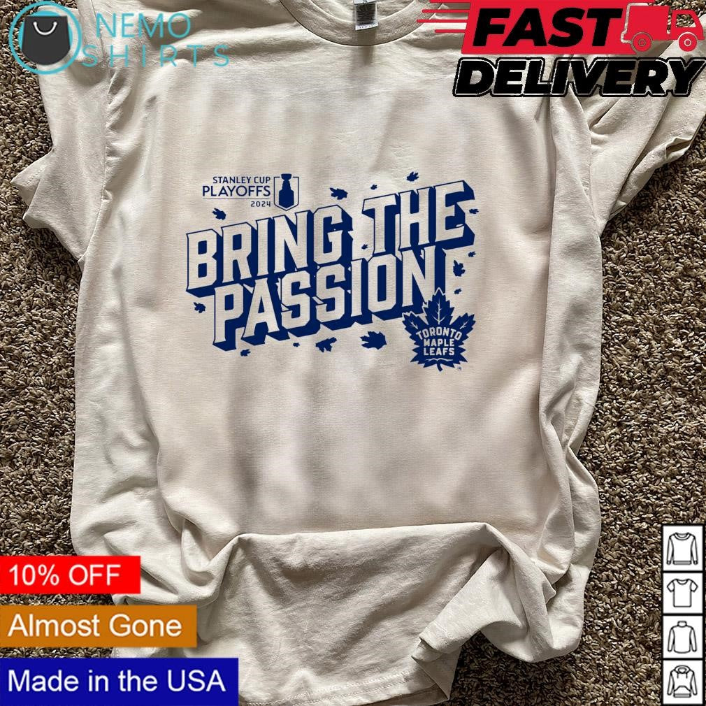 Toronto Maple Leafs 2024 playoffs bring the passion - Adult & Kids T-Shirts, Sweatshirts & Hoodies apparel design preview 5