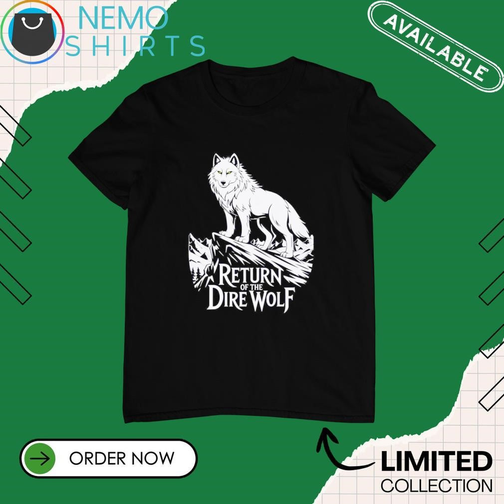 Return of the Dire Wolf - Adult & Kids T-Shirts, Sweatshirts & Hoodies apparel design preview 1
