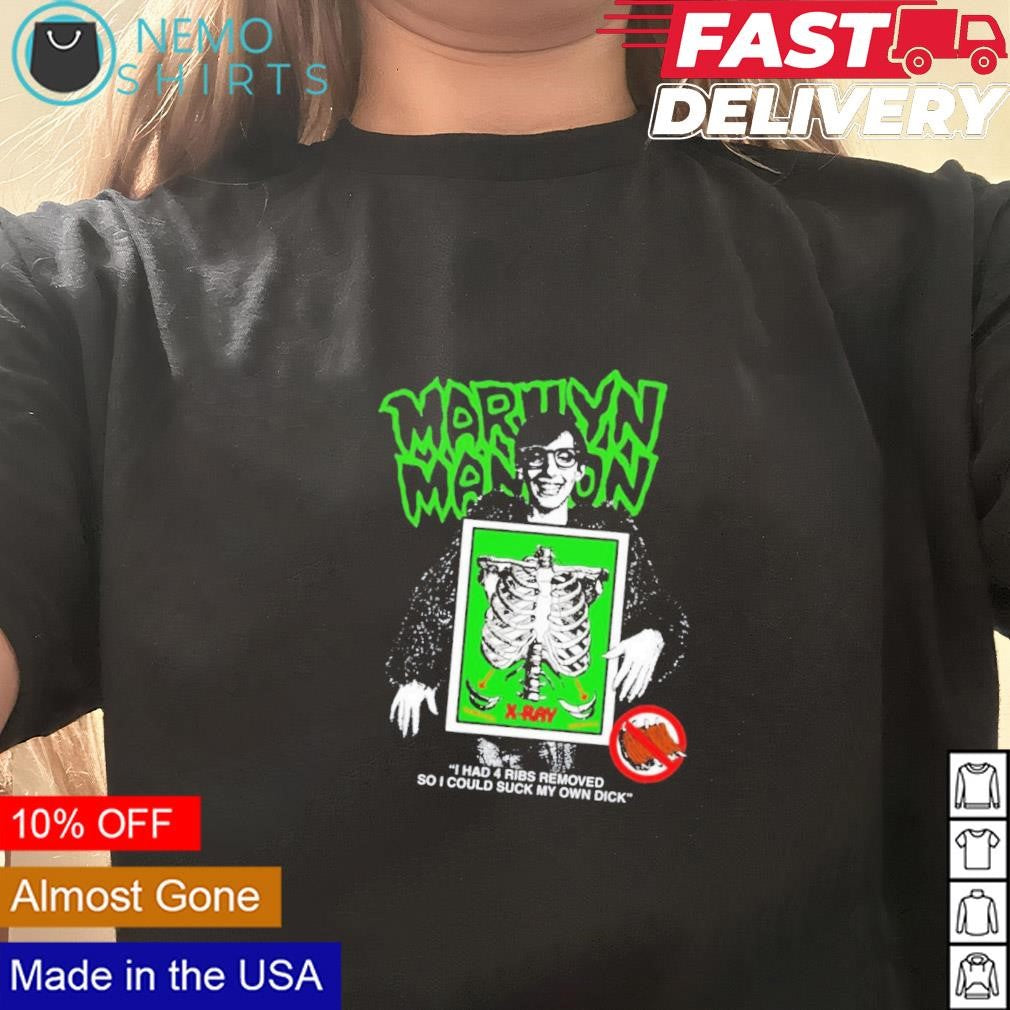 Marilyn manson I had 4 ribs removed so could suck my - Adult & Kids T-Shirts, Sweatshirts & Hoodies apparel design preview 3