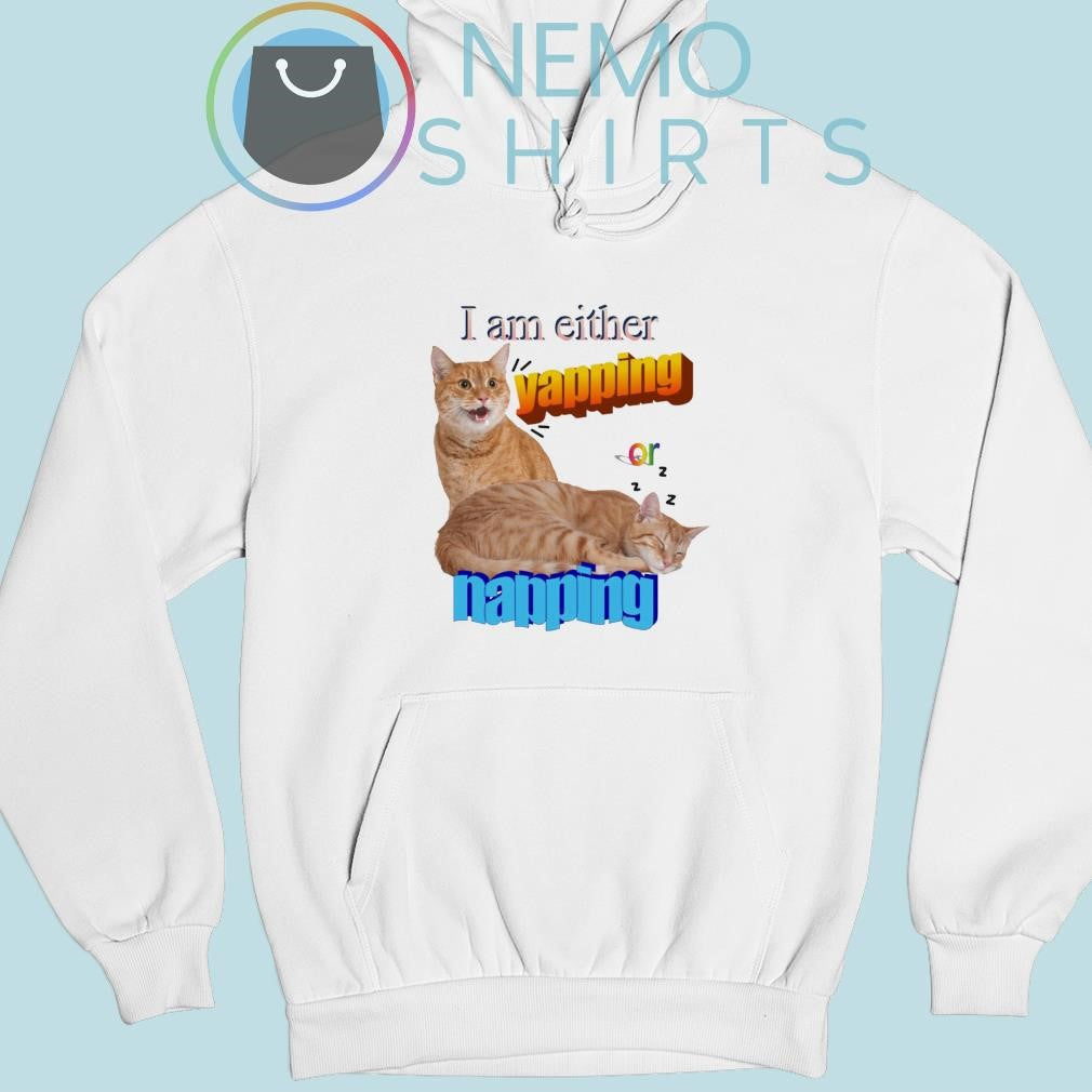 I am either yapping or napping cat meme - Adult & Kids T-Shirts, Sweatshirts & Hoodies apparel design preview 2
