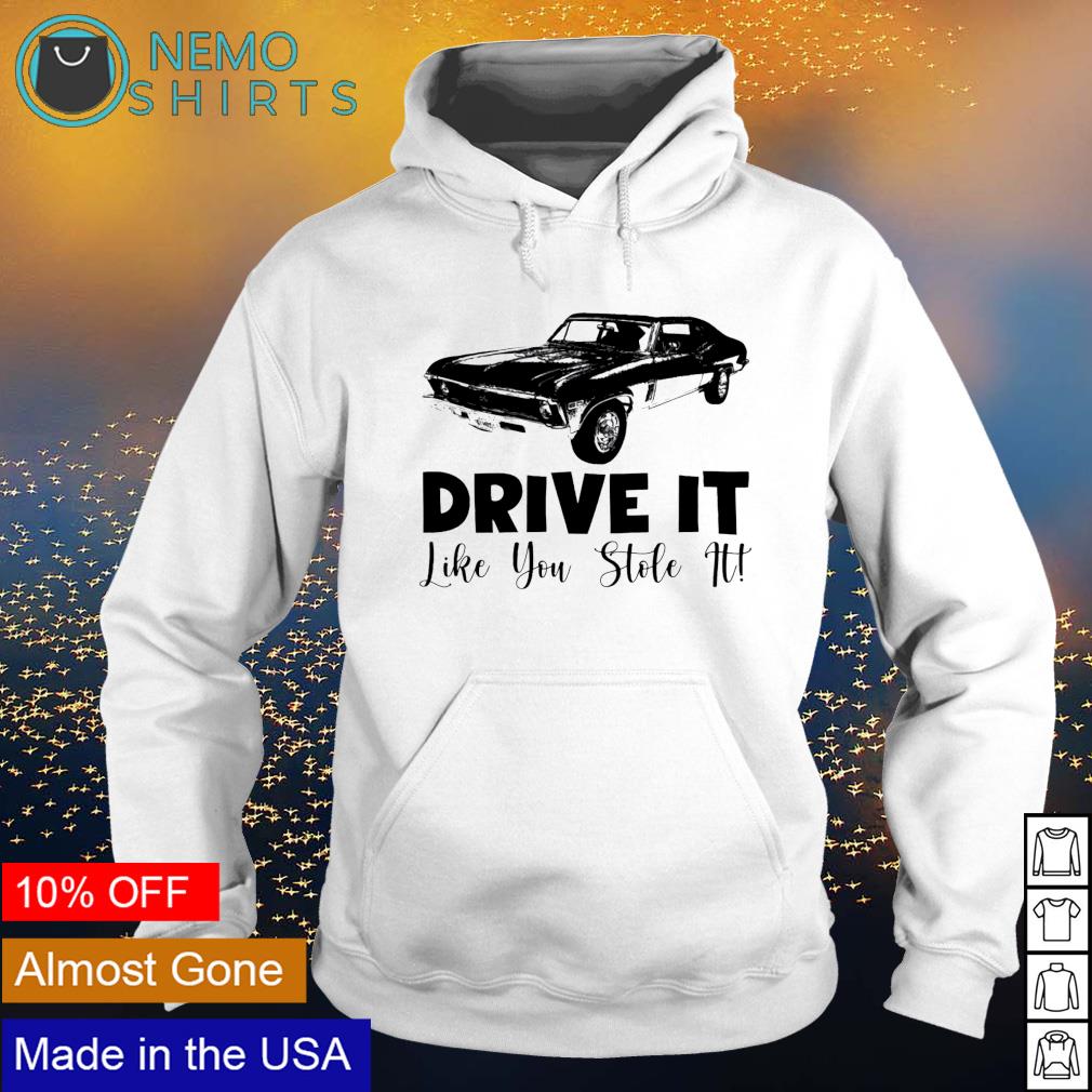 Car drive it like you stole - Adult & Kids T-Shirts, Sweatshirts & Hoodies product image 2