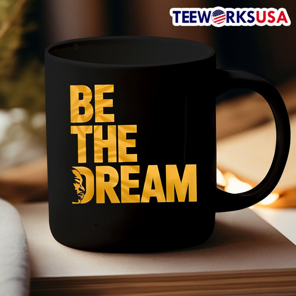 Martin Luther King Day I Have A Dream MLK Be The - Adult & Kids T-Shirts, Sweatshirts & Hoodies apparel design preview 3