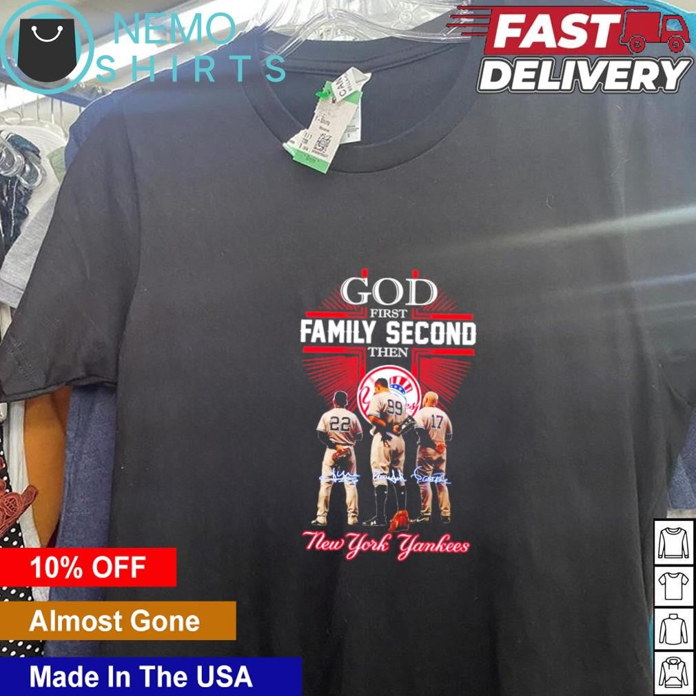 God first family second then New York Yankees - Adult & Kids T-Shirts, Sweatshirts & Hoodies apparel design preview 5