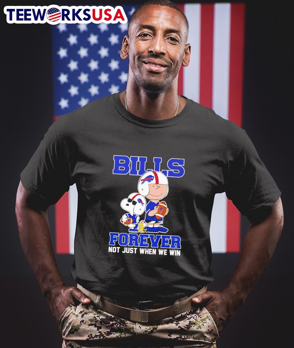 Snoopy and Charlie Bills forever not just when we win - Adult & Kids T-Shirts, Sweatshirts & Hoodies apparel design preview 1