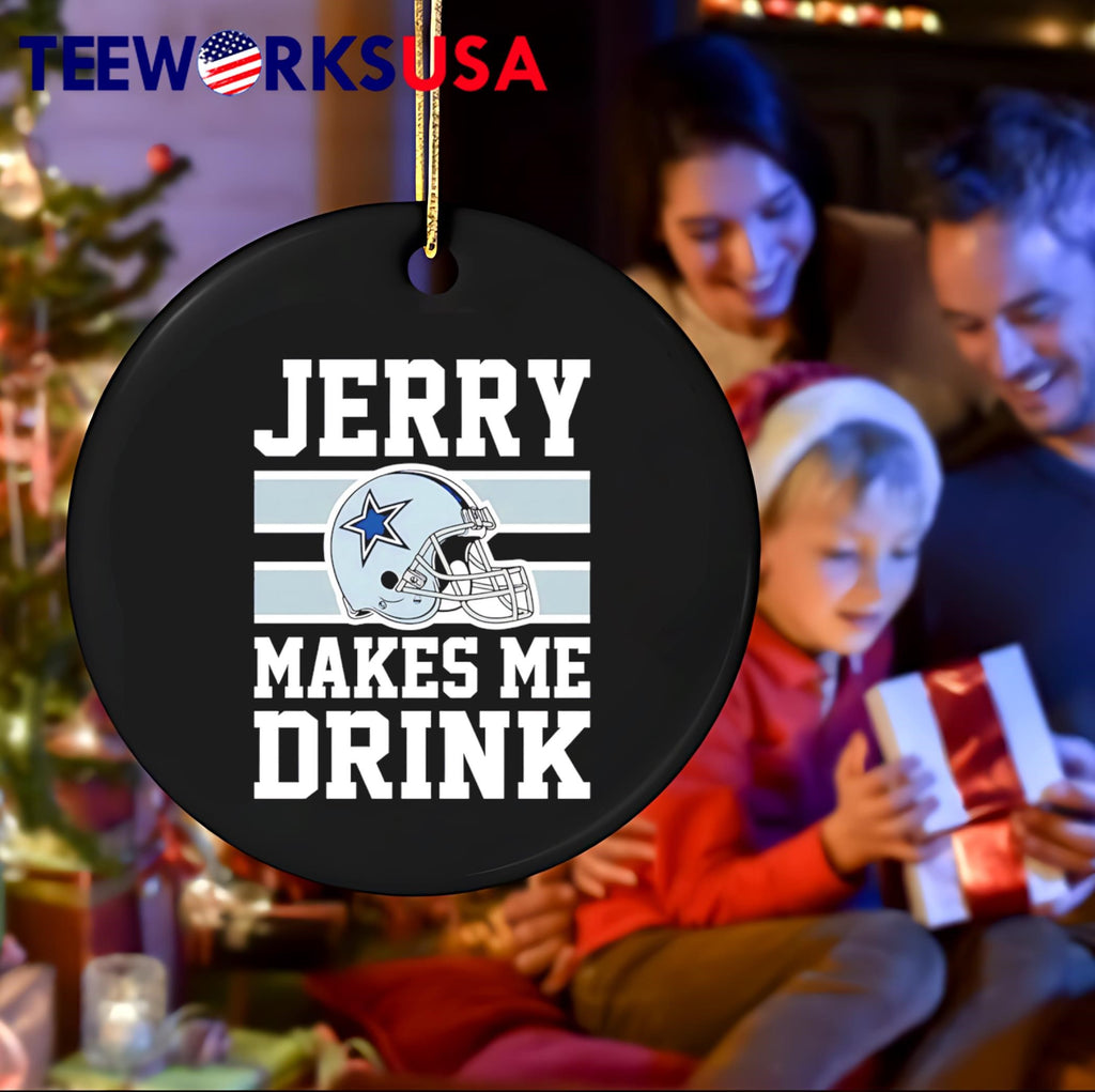 Dallas Cowboys Jerry Makes Me Drink helmet - Adult & Kids T-Shirts, Sweatshirts & Hoodies apparel design preview 4